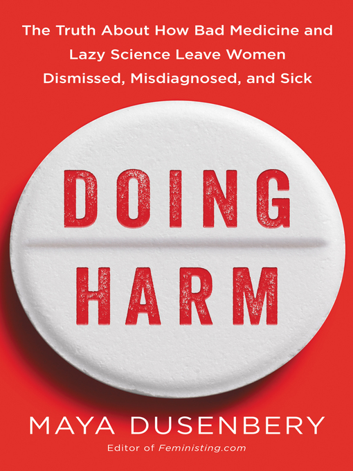 Title details for Doing Harm by Maya Dusenbery - Wait list